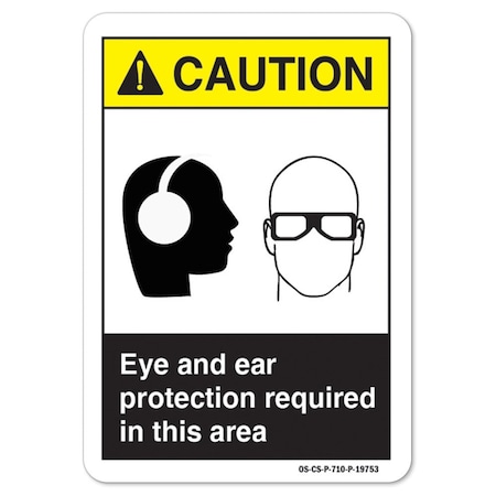 Signmission ANSI Caution Sign, Eye And Ear Protection, 5in X 3.5in Decal, 10PK, 3.5" H, 5" W, Landscape, PK10 OS-CS-D-35-L-19753-10PK